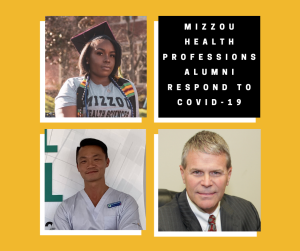 Three photos of health professions alumni on a gold background next to a black box with white text that says Mizzou Health Professions alumni respond to COVID-19