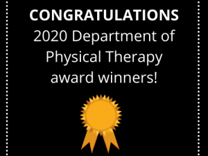 Congratulations 2020 Department of physical therapy award winners