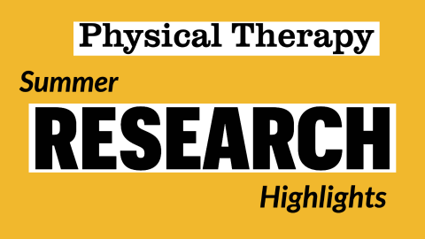 Physical Therapy Summer Research Highlights